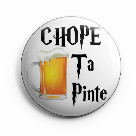 Badge - Chope ta pinte